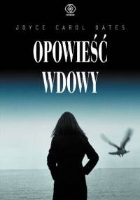Opowieść wdowy - Joyce Carol Oates