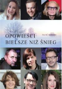 Opowieści bielsze niż śnieg - Ewa Gil-Kołakowska
