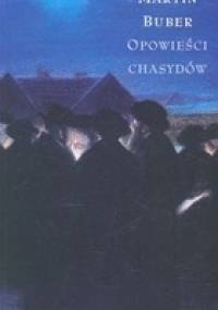 Opowieści chasydów - Martin Buber