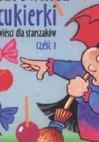 Opowieści dla starszaków. Czarownica i cukierki. Część 1