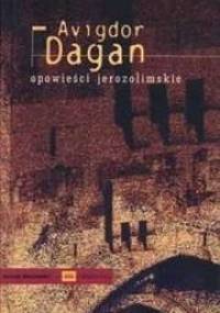 Opowieści Jerozolimskie - Avigdor Dagan