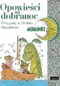 Opowieści na dobranoc. Przygody w Dolinie Muminków - Juha Ruusuvuori