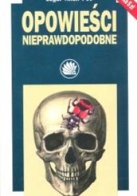 Opowieści nieprawdopodobne - Edgar Allan Poe