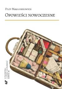 Opowieści nowoczesne - Filip Mazurkiewicz