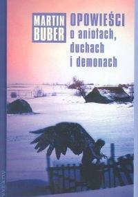 Opowieści o aniołach, duchach i demonach - Martin Buber