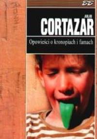 Opowieści o kronopiach i famach - Julio Cortázar