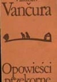 Opowieści przekorne - Vladislav Vančura