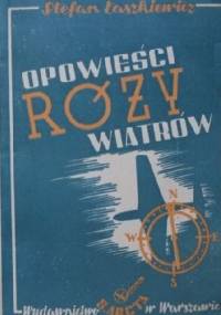 Opowieści Róży Wiatrów - Stefan Łaszkiewicz