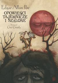 Opowieści tajemnicze i szalone - Edgar Allan Poe, Gris Grimly
