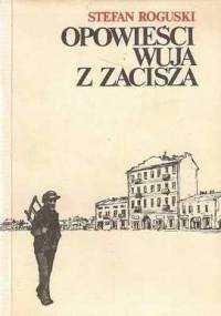 Opowieści wuja z Zacisza - Stefan Roguski