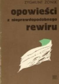 Opowieści z nieprawdopodobnego rewiru - Zygmunt Zonik