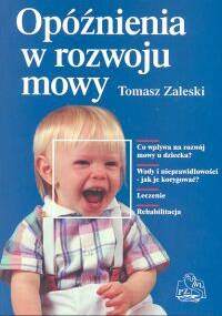 Opóźnienia w rozwoju mowy - Tomasz Zaleski