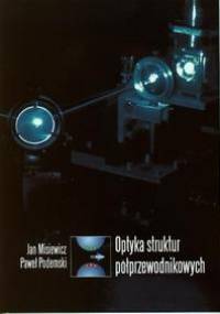Optyka struktur półprzewodnikowych - Jan Misiewicz, Paweł Podemski