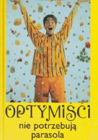 Optymiści nie potrzebują parasola - Horst Conen