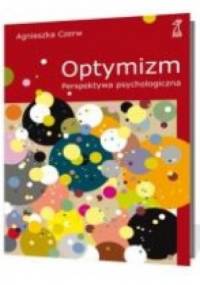 Optymizm. Perspektywa psychologiczna - Agnieszka Czerw