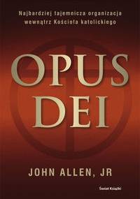 Opus Dei - John L. Allen Jr.