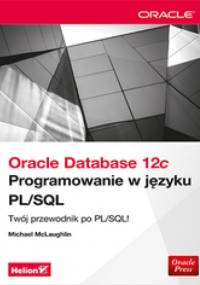 Oracle Database 12c. Programowanie w języku PL/SQL - Michael McLaughlin