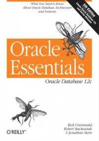 Oracle Essentials. Oracle Database 12c. 5th Edition