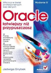 Oracle - łatwiejszy niż przypuszczasz. Wydanie III - Jadwiga Gnybek