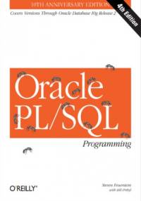 Oracle PL/SQL Programming. 4th Edition - Steven Feuerstein, Bill Pribyl