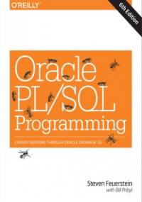 Oracle PL/SQL Programming. 6th Edition - Steven Feuerstein, Bill Pribyl