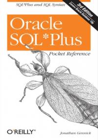 Oracle SQL*Plus Pocket Reference. 3rd Edition - Jonathan Gennick