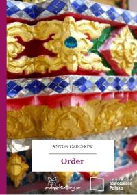 Order - Antoni Czechow