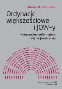 Ordynacje większościowe i JOW-y - M. Kamiński Marek