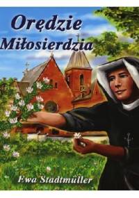 Orędzie Miłosierdzia - Ewa Stadtmüller