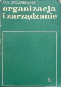 Organizacja i zarządzanie - J. Zieleniewski