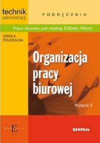 Organizacja pracy biurowej - Elżbieta Mitura