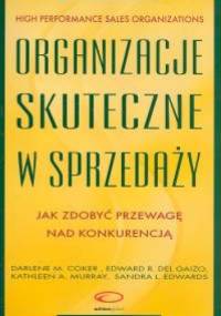 Organizacje skuteczne w sprzedaży. Jak zdobyć przewagę nad k