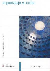 Organizacje w ruchu - Ewa Masłyk-Musiał