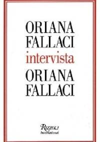 Oriana Fallaci intervista Oriana Fallaci - Oriana Fallaci