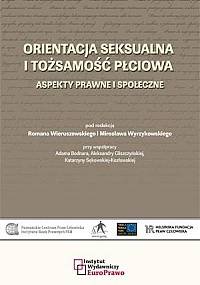 Orientacja seksualna i tożsamość płciowa. Aspekty prawne i społeczne