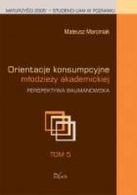 Orientacje konsumpcyjne młodzieży akademickiej - Mateusz Marciniak