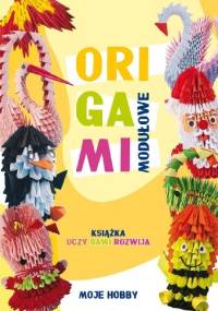 Origami modułowe - Zofia Wodzyńska
