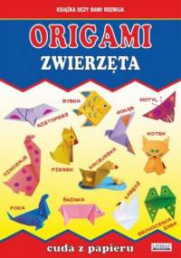 Origami. Zwierzęta. Cuda z papieru - Beata Guzowska, Jacek Mroczek