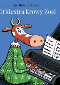 Orkiestra Krowy Zosi - Geoffroy de Pennart