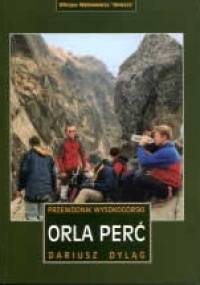 Orla Perć. Przewodnik wysokogórski - Dariusz Dyląg