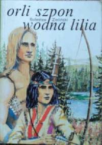 Orli Szpon. Wodna Lilia - Bolesław Zieliński