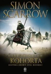 Orły imperium. Kohorta - Simon Scarrow