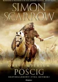 Orły Imperium: Pościg - Simon Scarrow