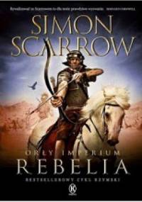 Orły Imperium: Rebelia - Simon Scarrow