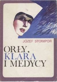 Orły , Klara i medycy - Józef Stompor