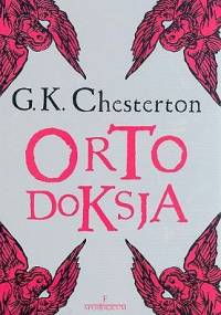 Ortodoksja - Gilbert Keith Chesterton
