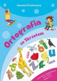 Ortografia ze Skrzatem - Danuta Klimkiewicz