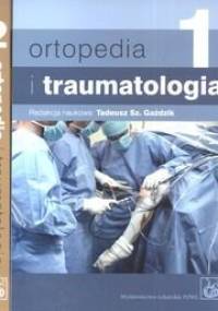 Ortopedia i traumatologia Tom 1 - 2 - Tadeusz Szymon Gaździk