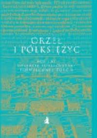 Orzeł i półksiężyc. 600 lat polskiej publicystyki poświęconej Turcji
