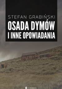 Osada dymów i inne opowiadania - Stefan Grabiński